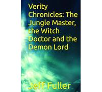 Verity Chronicles: The Jungle Master, the Witch Doctor and the Demon Lord