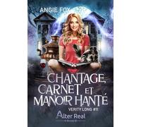 Verity Long - Tome 11 - Chantage, Carnet Et Manoir Hanté