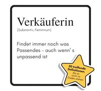 Verkäuferin: Findet immer noch was Passendes - auch wenn's unpassend ist. Das lustige Geschenkbuch für Mann, Frau, Kollege, Freund zu Geburtstag, Weihnachten