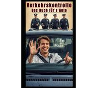Verkehrskontrolle: Das Buch fürs Auto Verkehrskontrollen in Deutschland