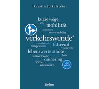 Verkehrswende. 100 Seiten: Alles, was man über klimafreundliche Mobilität wissen muss