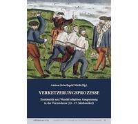 Verketzerungsprozesse: Kontinuität und Wandel religiöser Ausgrenzung in der Vormoderne (12.-17. Jahrhundert) (Quellen und Forschungen zur Geschichte Sachsen-Anhalts)