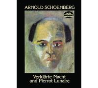 Verklarte Nacht and Pierrot Lunaire