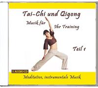 TAI-CHI UND QIGONG TEIL 1 MUSIK FÜR IHR TRAINING - ...CD NEUF