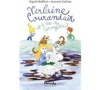 Verlaine Courandair et le lac du Cornefou Sigrid Baffert (Auteur), Aurore Callias (Illustration)