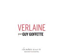 Verlaine - Guy Goffette - Buchet-Chastel - broché - Essai