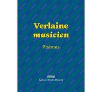 Verlaine musicien - Poèmes Paul Verlaine (Auteur), Bruno Doucey (Postface), Ernest Pignon-Ernest (Illustration)