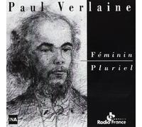 Verlaine, Paul - Paul Verlaine, Féminin Pluriel