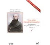 Verlaine, Première Manière - Poëmes Saturniens, Fêtes Galantes, Romances Sans Paroles (1866-1874)