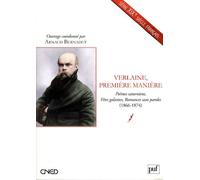 Verlaine, Première Manière - Poëmes Saturniens, Fêtes Galantes, Romances Sans Paroles (1866-1874)