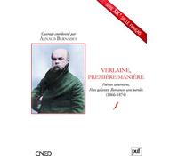 Verlaine, Première Manière - Poëmes Saturniens, Fêtes Galantes, Romances Sans Paroles (1866-1874)