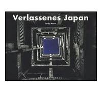 Verlassenes Japan Jordy Meow (Auteur)