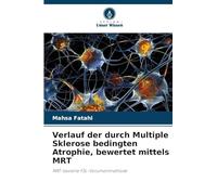Verlauf der durch Multiple Sklerose bedingten Atrophie, bewertet mittels MRT
