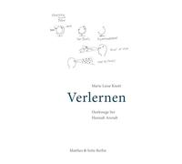 Verlernen: Denkwege bei Hannah Arendt