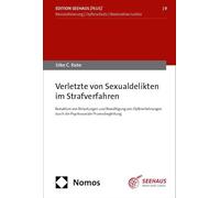 Verletzte von Sexualdelikten im Strafverfahren: Reduktion von Belastungen und Bewältigung von Opfererfahrungen durch die Psychosoziale Prozessbegleitung