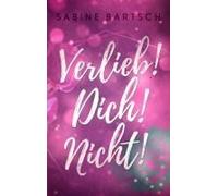Verlieb! Dich! Nicht!