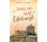 Verlieb dich nicht in Edinburgh: Found Family Romance in Schottland - mit Thrill