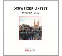 Verliebt Züri. Octuor Suisse.