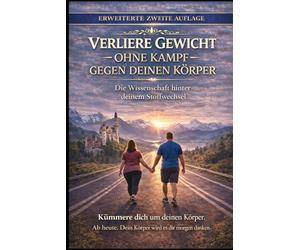 Verliere Gewicht Ohne Gegen Deinen Körper Zu Kämpfen: Die Wissenschaft hinter deinem Stoffwechsel. Warum Abnehmen sich so schwer anfühlt und wie es leichter wird
