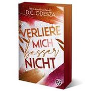 Verliere mich besser nicht | D. C. Odesza D. C. OdeszaD. C. Odesza (Auteur)