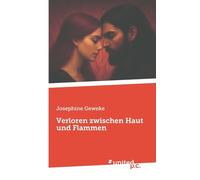 Verloren zwischen Haut und Flammen