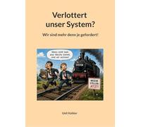 Verlottert unser System?: Wir sind mehr denn je gefordert!