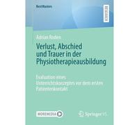 Verlust, Abschied Und Trauer In Der Physiotherapieausbildung