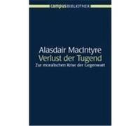 Verlust der Tugend MacIntyre, Alasdair (Auteur)