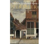 Vermeer A Life Lost and Found - Andrew Graham Dixon - Penguin - ebook (ePub) - Livre