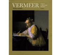Vermeer: Tout l'oeuvre peint