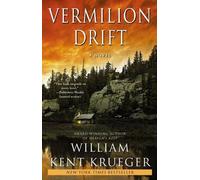 Vermilion Drift A Novel by Krueger, William Kent [Atria Books,2011] (Paperback) Reprint Edition