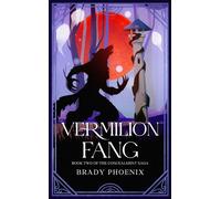 Vermilion Fang The Concealment Saga, #2 - Brady Phoenix - Brady Phoenix - ebook (ePub) - Livre