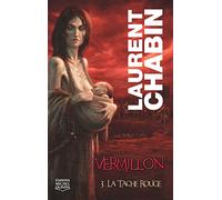 Vermillon - tome 3 la tache rouge
