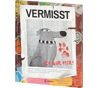Vermisst - Ich war hier!: Über das einmalige Band zwischen Mensch und Hund - Urkomisches und charmantes Bilderbuch zum Vorlesen für Tierfreunde und Kinder ab 4 Jahren