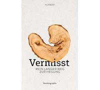 Vermisst: Mein langer Weg zur Heilung