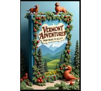 Vermont Adventures From Peaks to Valleys: Exploring Nature's Perfect Playground. Green Mountain Getaways. A Journey Through Time. Seasons, Stories & Scenery. Mountains, Maple & Memories. Green Magic.