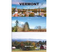 VERMONT GUIDA DI VIAGGIO 2025/2026: La terra dove il tempo rallenta e la bellezza sboccia
