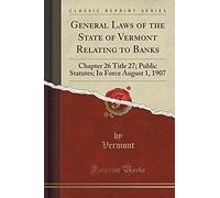 Vermont, V: General Laws Of The State Of Vermont Relating To