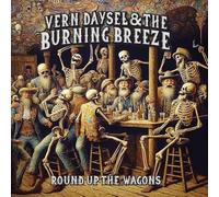 Vern Daysel & The Burning Breeze - Round Up The Wagons [Import]