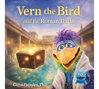 Vern the Bird and the Roman Baths: A Puppet Read-Aloud Adventure