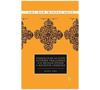 Vernacular And Latin Literary Discourses Of The Muslim Other In Medieval Germany