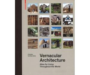 Vernacular Architecture: Atlas for Living Throughout the World