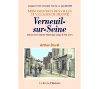 Verneuil-sur-Seine - depuis son origine historique jusqu'à nos jours