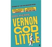 Vernon God Little by DBC Pierre Pierre, DBC (Auteur)