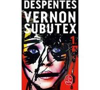 Vernon Subutex (Tome 1) Virginie Despentes (Auteur)