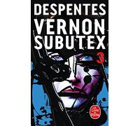 Vernon Subutex (Tome 3)