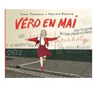Véro en mai Yvan Pommaux (Illustration), Pascale Bouchié (Auteur), Nicole Pommaux (Coloriste)