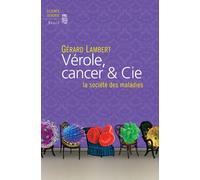 Vérole, Cancer & Cie - La Société Des Maladies