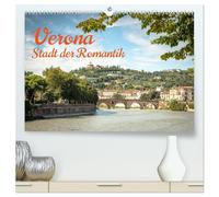 Verona Stadt der Romantik (hochwertiger Premium Wandkalender 2026 DIN A2 quer), Kunstdruck in Hochglanz: Oh Romeo mein Romeo.