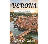 Verona Travel Guide 2026: Itineraries, Local Secrets & Hidden Gems to Navigate the Arena Opera Festival, Juliet's House, and Valpolicella Wine Country